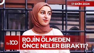 Rojin'in Kaybolmadan Önce Yaptığı Aramalara tv100 Ulaştı | tv100 Ana Haber