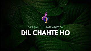 Dil Chahte ho by Jubin Nautiyal || Cover Song || Vikram kumar Aditya || Latest song