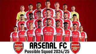 ARSENAL FC POSSIBLE SQUAD UPDATE 2024/25 SEASON | ARSENAL FC SQUAD 2024/25 | gtbkaphansport