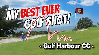 MY BEST EVER GOLF SHOT | PART 2 | GULF HARBOUR COUNTRY CLUB, NEW ZEALAND