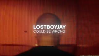 LOSTBOYJAY - COULD BE WRONG