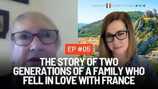 Moving to France: A Family's French Legacy | Real French Connections #5