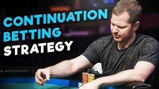 Mastering The Fundamentals: Continuation Betting