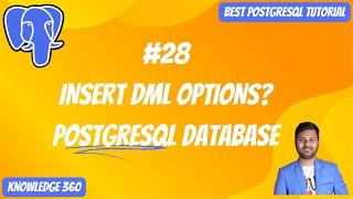 INSERT Data Options In PostgreSQL || INSERT DML In PostgreSQL || Best PostgreSQL Tutorial Video #28