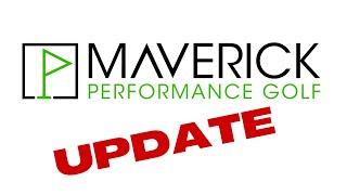 Maverick Golf Update