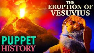 The Terrifying Eruption of Mt. Vesuvius • Puppet History