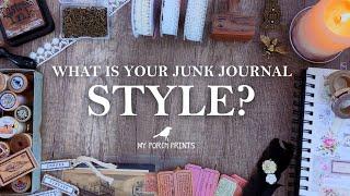 WHAT'S YOUR JUNK JOURNAL STYLE? | +Quick Guide | My Porch Prints Junk Journal Ideas