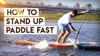 How To Stand Up Paddle Fast (SUP Paddleboard) - Как быстро грести на САП борде