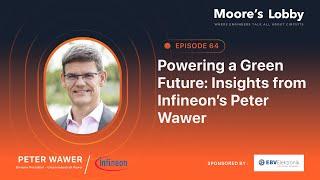 Ep. 64 | Powering a Green Future: Insights from Infineon’s Peter Wawer