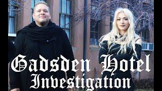 The Gadsden Hotel Paranormal Investigation - Douglas Arizona