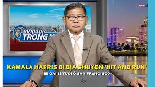 Kamala Harris bị bịa chuyện 'hit and run' bé gái 13 tuổi ở San Francisco