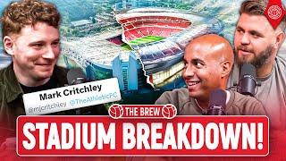 NEW Stadium Explained! Mark Critchley Exclusive! | The Brew