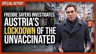 Freddie Sayers investigates Austria's lockdown of the unvaccinated