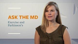 Ask the MD: Exercise and Parkinson's