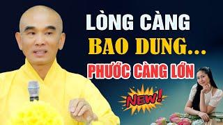 Lòng Bao Dung Càng Lớn - Phước Đức Nhận Càng Nhiều | Thầy Thích Tuệ Hải