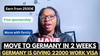 MOVE HERE IN TWO WEEKS- GERMANY IS GIVING 22000 VISAS 2025 - EARN 2500€ WITH FREE SPONSORSHIP