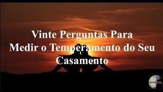 Palavras Edificando Vidas: Vinte Perguntas Para Medir a Temperatura do Seu Casamento.