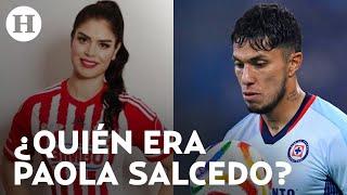 ¿Quién era Paola Salcedo? Hermana de Carlos Salcedo, asesinada en Edomex, distanciada del jugador