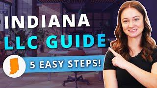 Indiana LLC - How to Start an LLC in Indiana Step by Step Guide