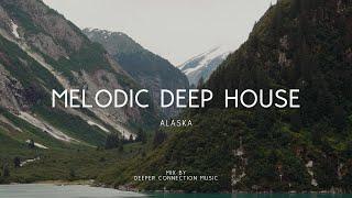  Alaska | Melodic Deep House Music 2023 Mix by Deeper Connection Music