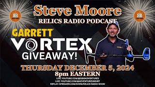 VORTEX VX9 GIVEAWAY - Steve Moore (Garrett Metal Detectors) joins Relics Radio