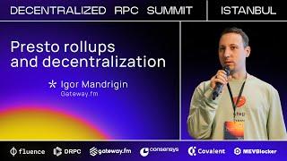 Presto rollups and decentralization  Igor Mandrigin, Gateway.fm