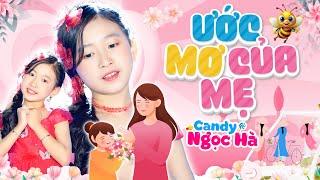 Ước Mơ Của Mẹ - Bé Candy Ngọc Hà - Nhạc Thiếu Nhi Về Mẹ Hay Nhất 2025