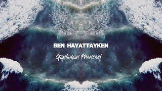 Ben Hayattayken - Gönlümün Prensesi