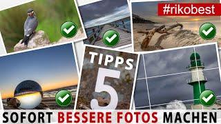 Sofort bessere Fotos machen mit 5 einfachen Tipps - FOTOGRAFIE TIPPS für Fotoeinsteiger und Anfänger