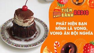 Tâm sự số 888  Phát hiện bạn mình là vong, lại còn là vong ân bội nghĩa  Tiệm Bánh Radio