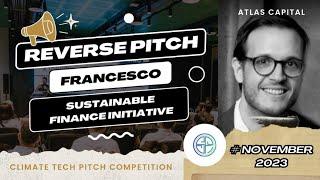 Climate Tech Reverse Pitch | Sustainable Finance Initiative | Francesco Stadler