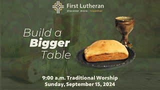 9:00 a.m. Traditional Worship – Sunday, September 15, 2024