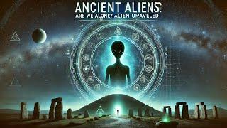 Ancient Aliens: "Are We Alone?" ALIENAGENDA UNRAVELED