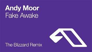 Andy Moor - Fake Awake (The Blizzard Remix) [2008]