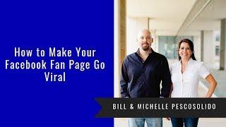 How to Make Your Facebook Fan Page Go Viral