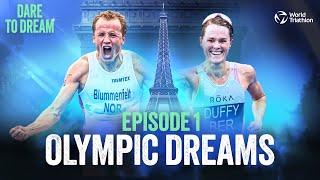 Dare to Dream: Ep 1 - Olympic Dreams | World Triathlon