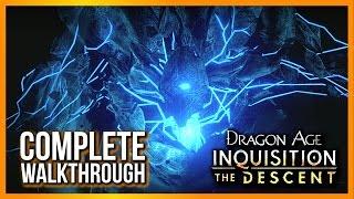 Dragon Age Inquisition: The DESCENT DLC ► Complete Walkthrough