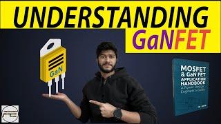 Understanding Gallium Nitride FET | GaN FET | SiC MOSFET vs Si MOSFET vs GaN FET