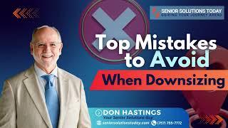 Top Mistakes to Avoid When Downsizing | How Downsizing Can Transform Your Life | Downsizing tips