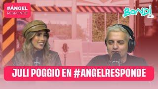 JULI POGGIO EN #ANGELRESPONDE | ANGEL RESPONDE 13/8