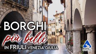 Friuli-Venezia Giulia: The Most Beautiful Villages to Visit | 4K