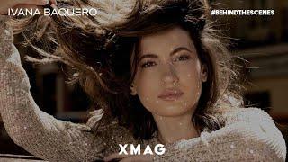 #BehindtheScenes: Ivana Baquero - XMAG | Junio 2024