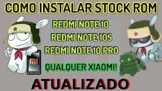 COMO INSTALAR STOCK ROM NO REDMI NOTE 10, NOTE 10S, NOTE 10 PRO | ATUALIZADO