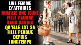 Une Femme D'affaires Humilie Une Jeune Fille Pauvre Sans Savoir Qu'elle Est Sa Fille Perdue Depuis..