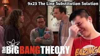 The Big Bang Theory 9x23- The Line Substitution Solution Reaction!