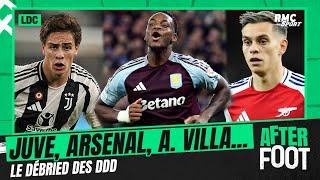 Juve, Arsenal, Aston Villa... le débrief avec les DDD