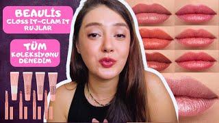  BEAULİS GLOSS IT ve GLAM IT RUJ KOLEKSİYONU  Bütün koleksiyonu denedim | İzlemeden Almayın!