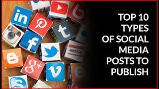 Top 10 Types of Social Media Posts to Publish