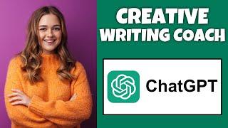 How To Use Creative Writing Coach On | Step By Step Guide - ChatGPT Tutorial