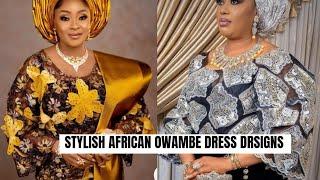 STYLISH AFRICAN OWAMBE DRESS DESIGNS FOR SPECIAL OCCASIONS FOR QUEEN WOMENS & LADIES